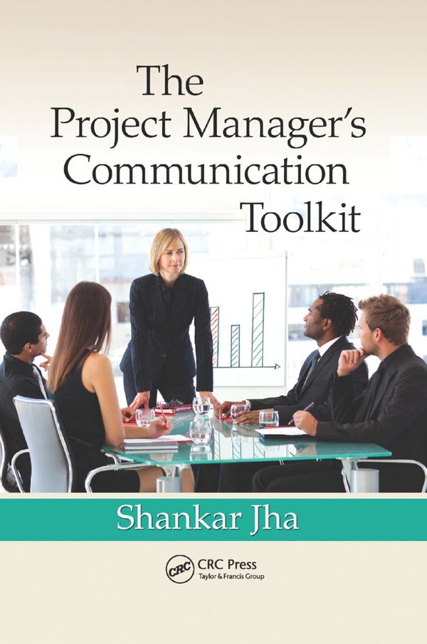 The Project Manager's Communication Toolkit | 1:a upplagan