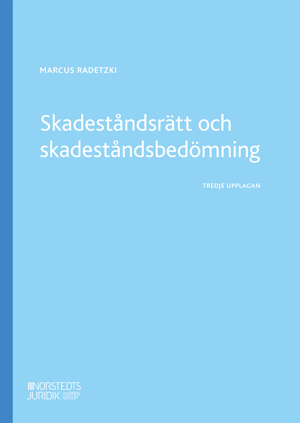 Skadeståndsrätt och skadeståndsbedömning | 3:e upplagan