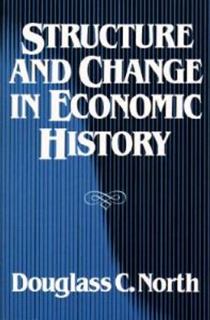 Structure And Change In Economic History | 1:a upplagan