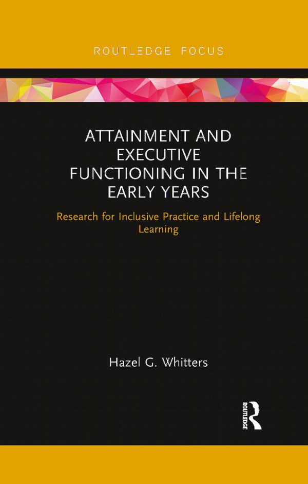 Attainment and Executive Functioning in the Early Years | 1:a upplagan