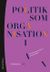 Politik som organisation - Förvaltningspolitikens grundproblem
