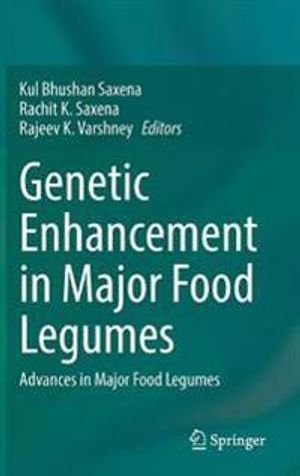 Genetic Enhancement in Major Food Legumes | 1:a upplagan