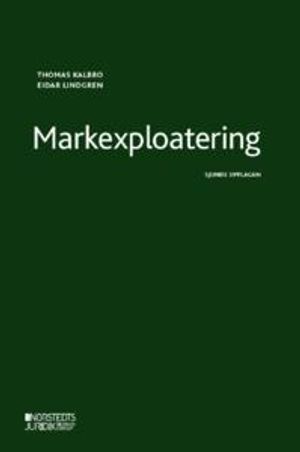 Markexploatering : Juridik, ekonomi, teknik och organisation | 7:e upplagan