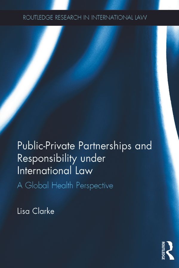 Public-Private Partnerships and Responsibility under International Law | 1:a upplagan