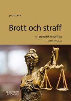 Brott och straff : en grundbok i straffrätt |  2:e upplagan