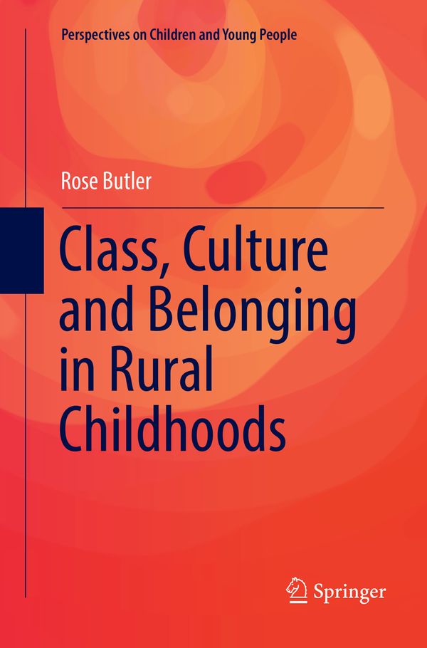 Class, Culture and Belonging in Rural Childhoods | 1:a upplagan