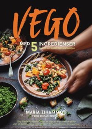 Vego med 5 ingredienser : Snabbt och enkelt för hela familjen