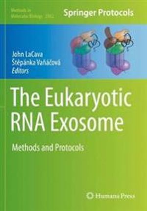 The Eukaryotic RNA Exosome | 1:a upplagan