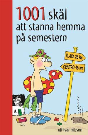 1001 skäl att stanna hemma från semestern