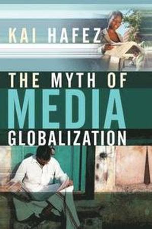 The Myth of Media Globalization | 1:a upplagan