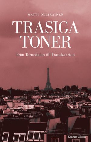 Trasiga toner - Från Tornedalen till Franska trion