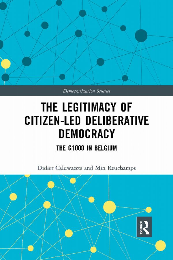 The Legitimacy of Citizen-led Deliberative Democracy | 1:a upplagan
