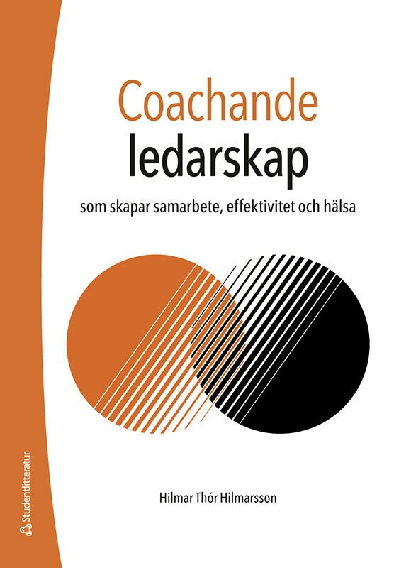 Coachande ledarskap : som skapar samarbete, effektivitet och hälsa | 3:e upplagan