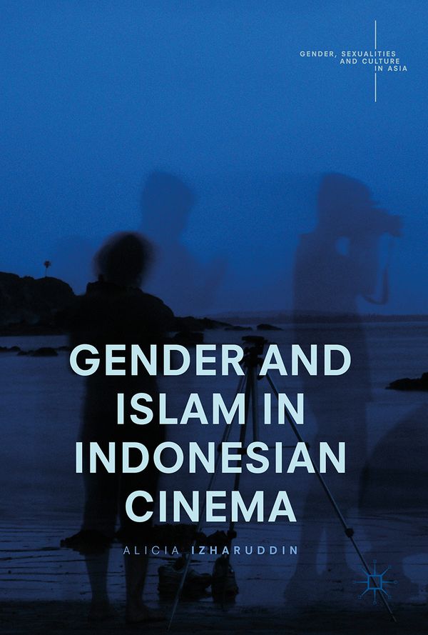 Gender and Islam in Indonesian Cinema | 1:a upplagan