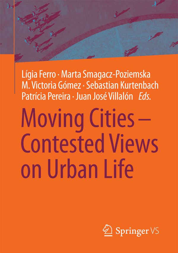 Moving Cities – Contested Views on Urban Life | 1:a upplagan