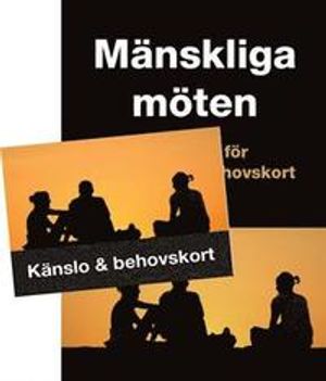 Mänskliga möten : övningar för känsla- och behovskort