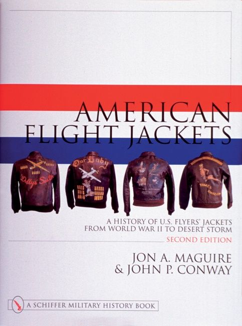 American flight jackets, airmen and aircraft - a history of u.s. flyers jac | 0:e upplagan