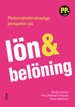 Personalvetenskapliga perspektiv på lön och belöning | 1:a upplagan