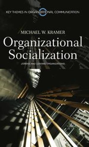 Organizational Socialization: Joining and Leaving Organizations | 1:a upplagan