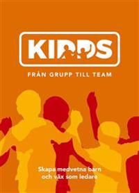 Kidds - från grupp till team | 1:a upplagan