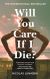 Will You Care If I Die?