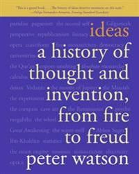 Ideas: A History of Thought and Invention, from Fire to Freud | 0:e upplagan