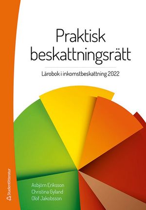 Praktisk beskattningsrätt - Lärobok i inkomstbeskattning 2022 | 29:e upplagan