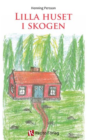 Lilla huset i skogen