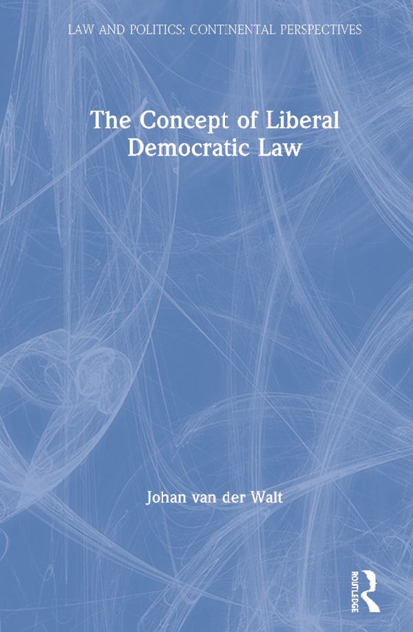 The Concept of Liberal Democratic Law | 1:a upplagan