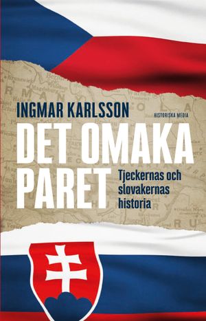 Det omaka paret. Tjeckernas och slovakernas historia