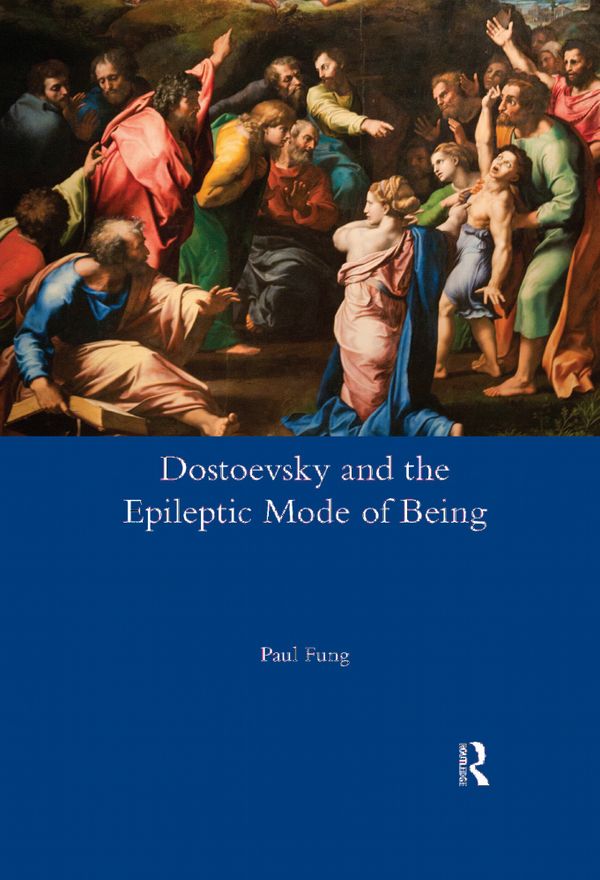 Dostoevsky and the Epileptic Mode of Being | 1:a upplagan