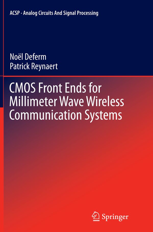 CMOS Front Ends for Millimeter Wave Wireless Communication Systems | 1:a upplagan