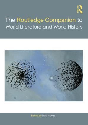 The Routledge Companion to World Literature and World History | 1:a upplagan
