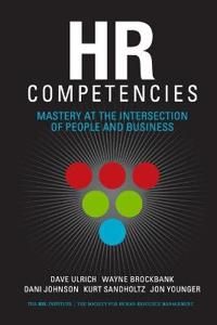Hr competencies - mastery at the intersection of people and business