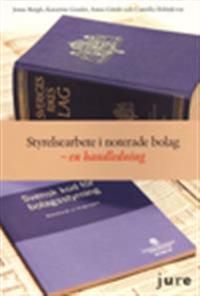 Styrelsearbete i noterade bolag - en handledning | 1:a upplagan