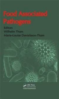 Food Associated Pathogens - Wilhelm Tham - Marie-Louise Danielsson-Tham - Upplaga 1