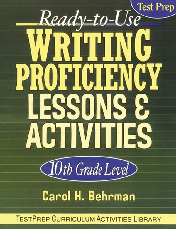Ready-To-Use Writing Proficiency Lessons & Activities: 10th Grade Level | 1:a upplagan