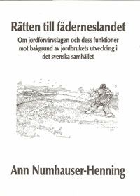 Rätten till fäderneslandet Om jordförvärvslagen och dess funktioner mot bakgrund av jordbrukets utveckling i det svenska samhäll