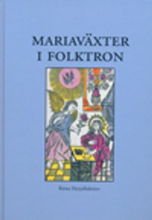 Mariaväxter i folktron | 1:a upplagan