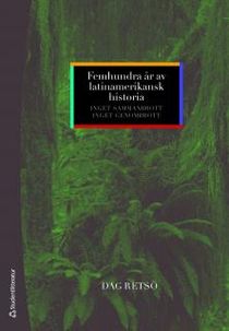 Femhundra år av latinamerikansk historia : inget sammanbrott, inget genombrott