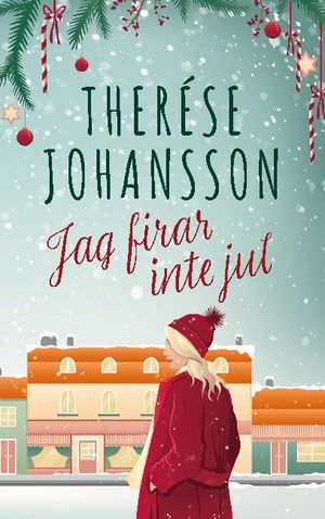 Jag firar inte jul : En Gränna-roman | 1:a upplagan