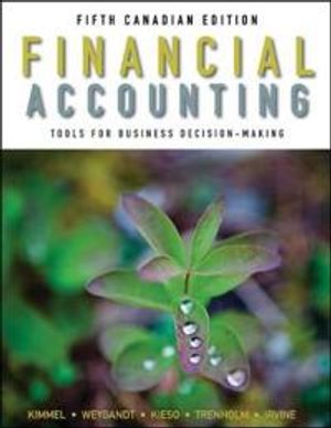 Financial Accounting: Tools for Business Decision-Making, 5th Canadian Edit | 1:a upplagan