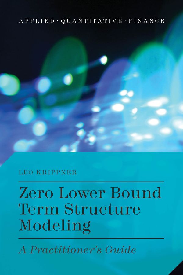 Zero Lower Bound Term Structure Modeling | 1:a upplagan