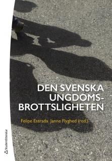 Den svenska ungdomsbrottsligheten | 4:e upplagan