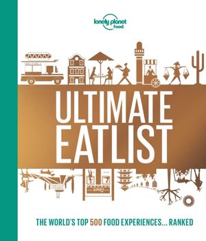 Lonely Planet's Ultimate Eatlist | 1:a upplagan