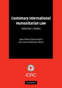 Customary International Humanitarian Law: Volume 1, Rules | 0:e upplagan
