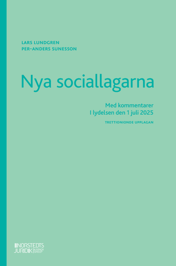 Nya sociallagarna : Med kommentarer i lydelsen den 1 juli 2025 | 39:e upplagan