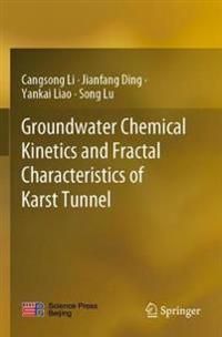 Groundwater Chemical Kinetics and Fractal Characteristics of Karst Tunnel