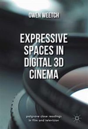 Expressive Spaces in Digital 3D Cinema | 1:a upplagan