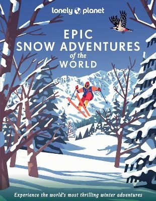 Lonely Planet Epic Snow Adventures of the World | 0:e upplagan